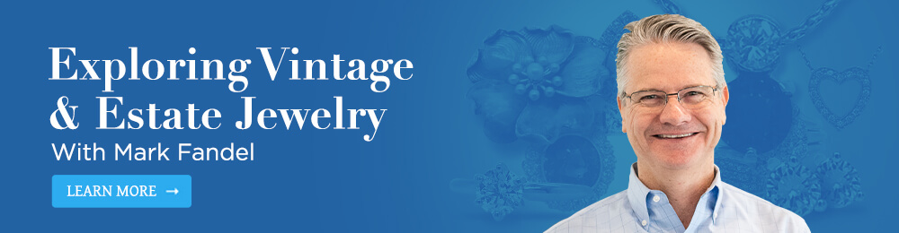 Exploring Vintage & Estate Jewelry with Mark Fandel